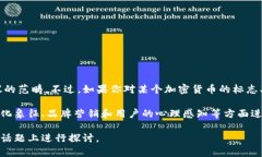 我无法提供关于具体的加密货币或代币（例如＂